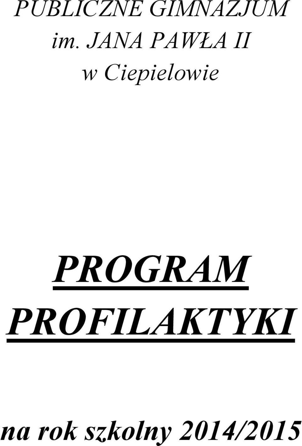 Ciepielowie PROGRAM