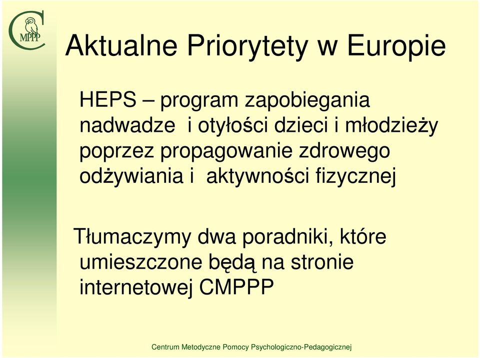 zdrowego odŝywiania i aktywności fizycznej Tłumaczymy dwa