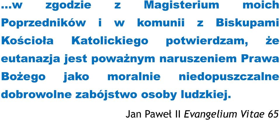 poważnym naruszeniem Prawa Bożego jako moralnie niedopuszczalne