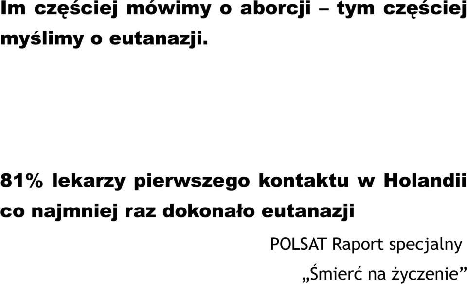 81% lekarzy pierwszego kontaktu w Holandii co