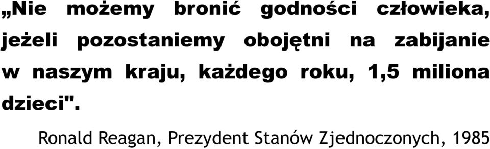 kraju, każdego roku, 1,5 miliona dzieci".