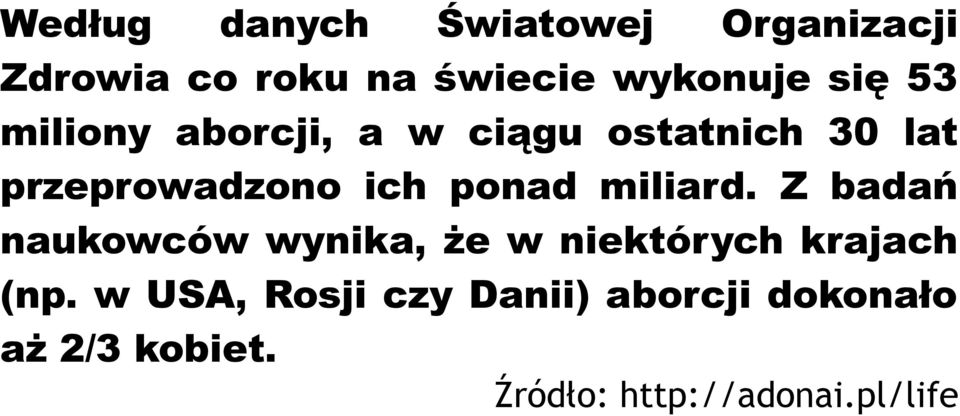 ponad miliard. Z badań naukowców wynika, że w niektórych krajach (np.