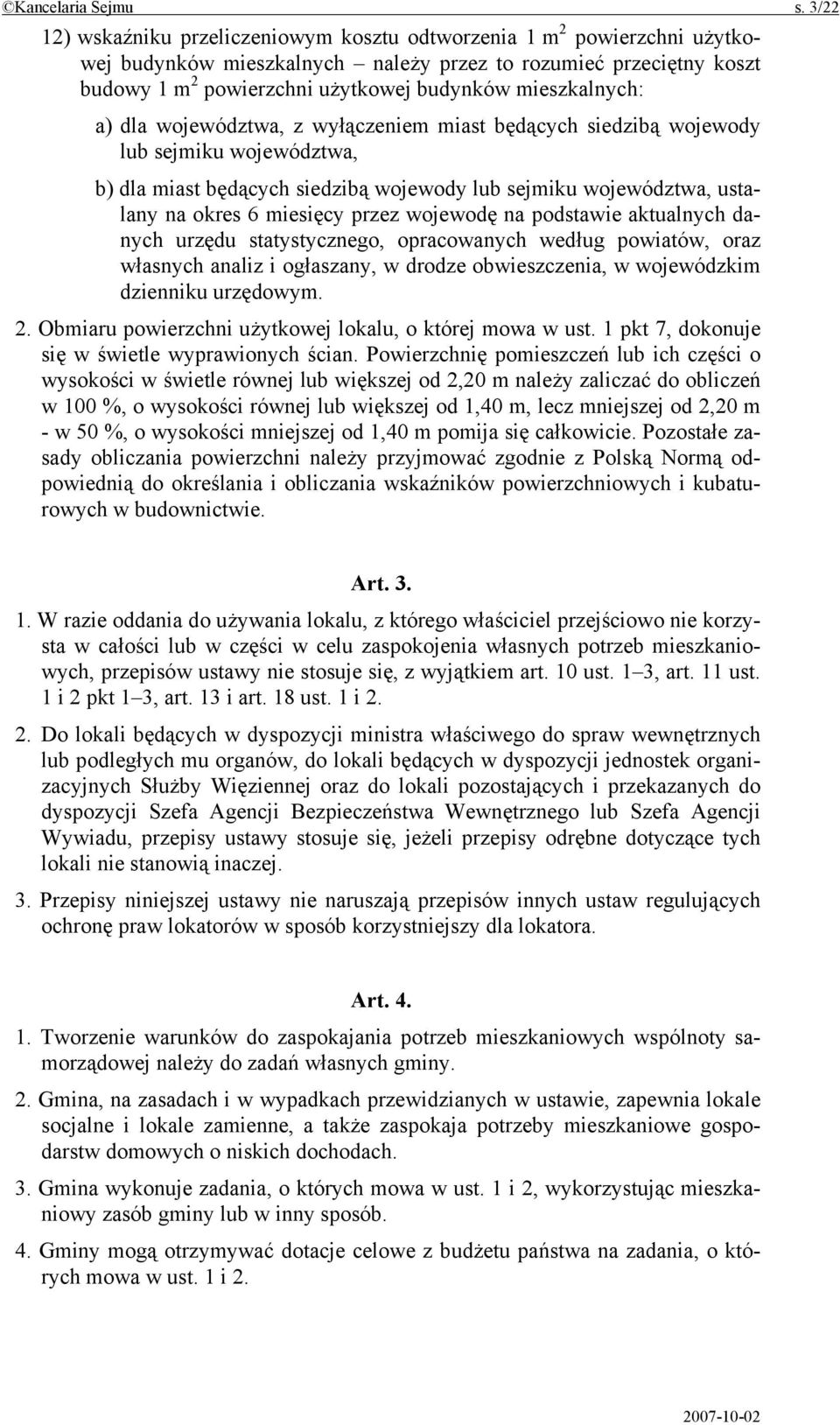 mieszkalnych: a) dla województwa, z wyłączeniem miast będących siedzibą wojewody lub sejmiku województwa, b) dla miast będących siedzibą wojewody lub sejmiku województwa, ustalany na okres 6 miesięcy