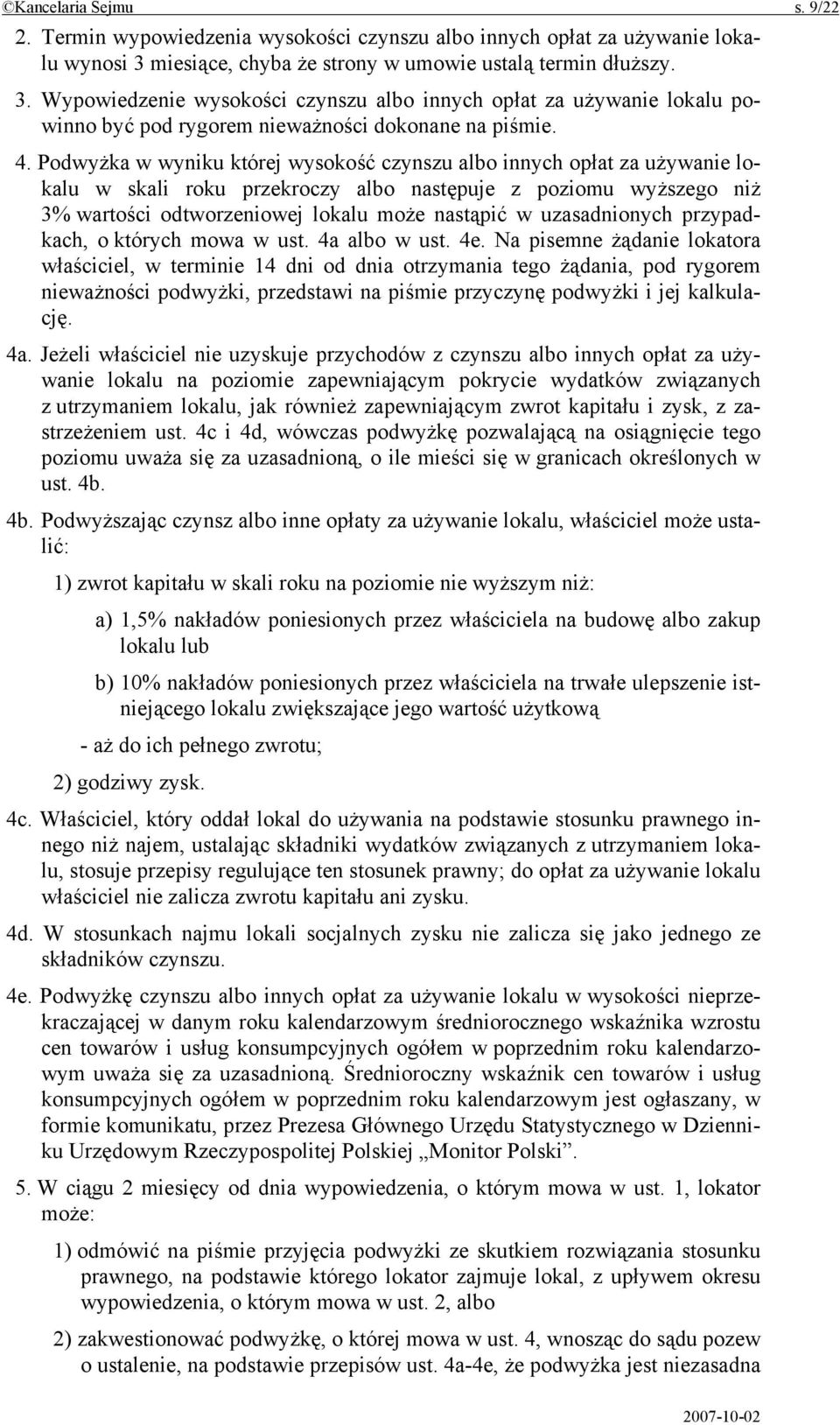 Podwyżka w wyniku której wysokość czynszu albo innych opłat za używanie lokalu w skali roku przekroczy albo następuje z poziomu wyższego niż 3% wartości odtworzeniowej lokalu może nastąpić w