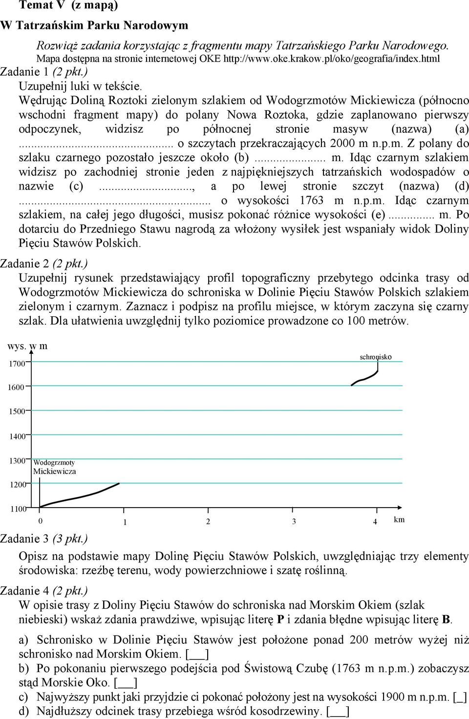 Wędrując Doliną Roztoki zielonym szlakiem od Wodogrzmotów Mickiewicza (północno wschodni fragment mapy) do polany Nowa Roztoka, gdzie zaplanowano pierwszy odpoczynek, widzisz po północnej stronie