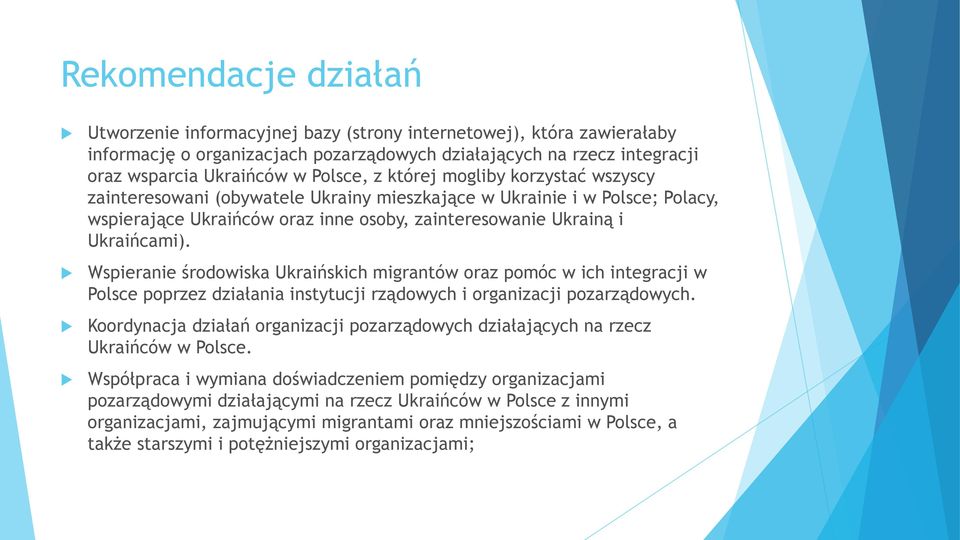 Wspieranie środowiska Ukraińskich migrantów oraz pomóc w ich integracji w Polsce poprzez działania instytucji rządowych i organizacji pozarządowych.