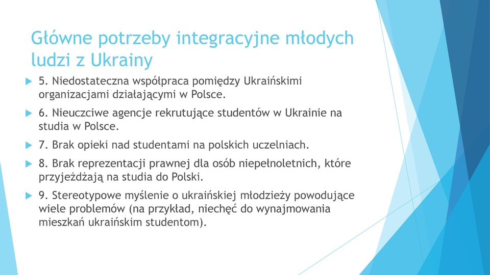 Nieuczciwe agencje rekrutujące studentów w Ukrainie na studia w Polsce. 7. Brak opieki nad studentami na polskich uczelniach. 8.