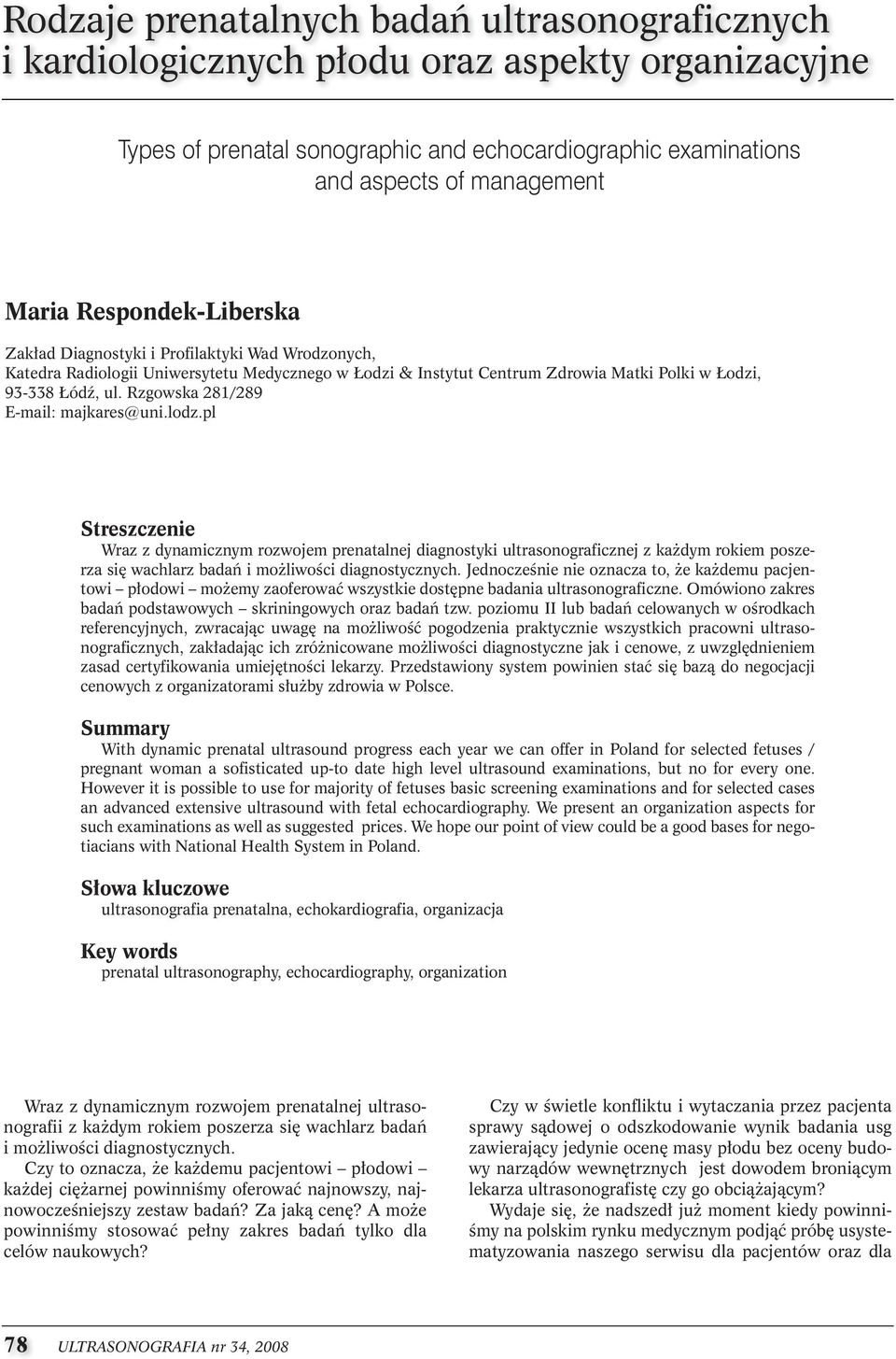 Rzgowska 281/289 E-mail: majkares@uni.lodz.