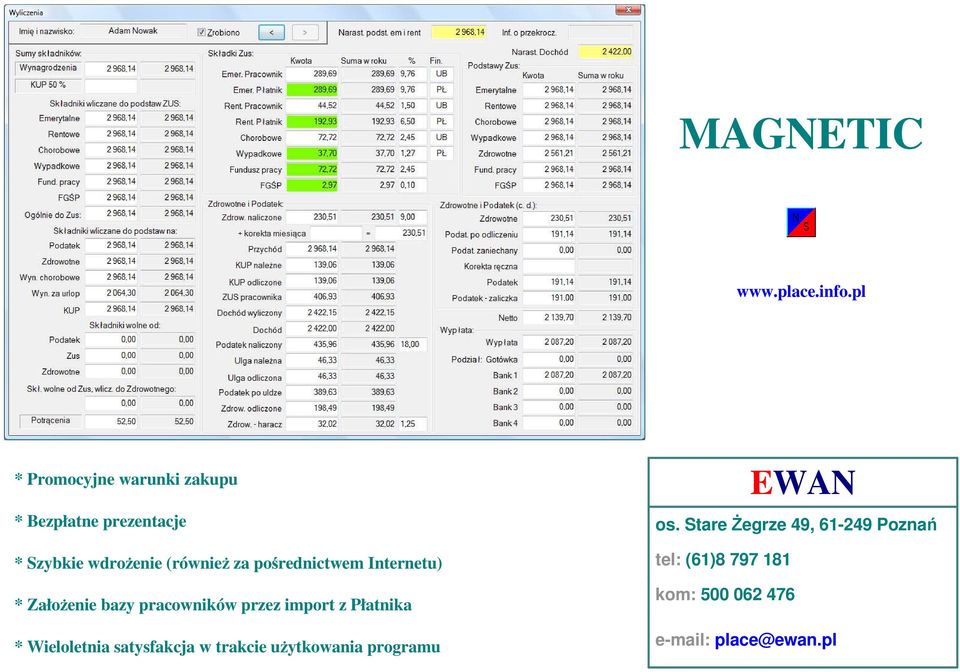 Stare Żegrze 49, 61-249 Poznań * Szybkie wdrożenie (również za pośrednictwem