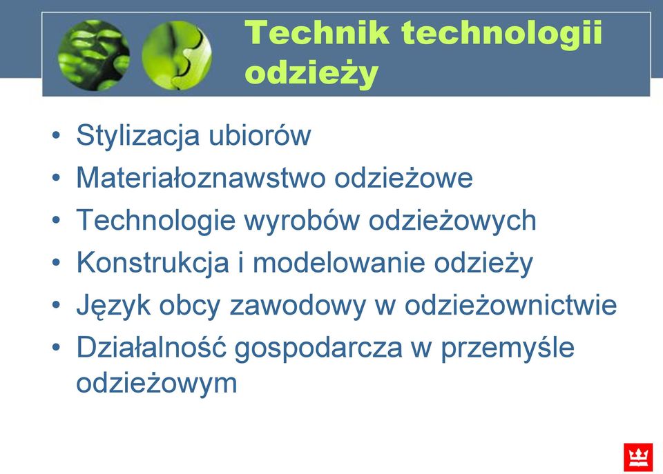 odzieżowych Konstrukcja i modelowanie odzieży Język obcy