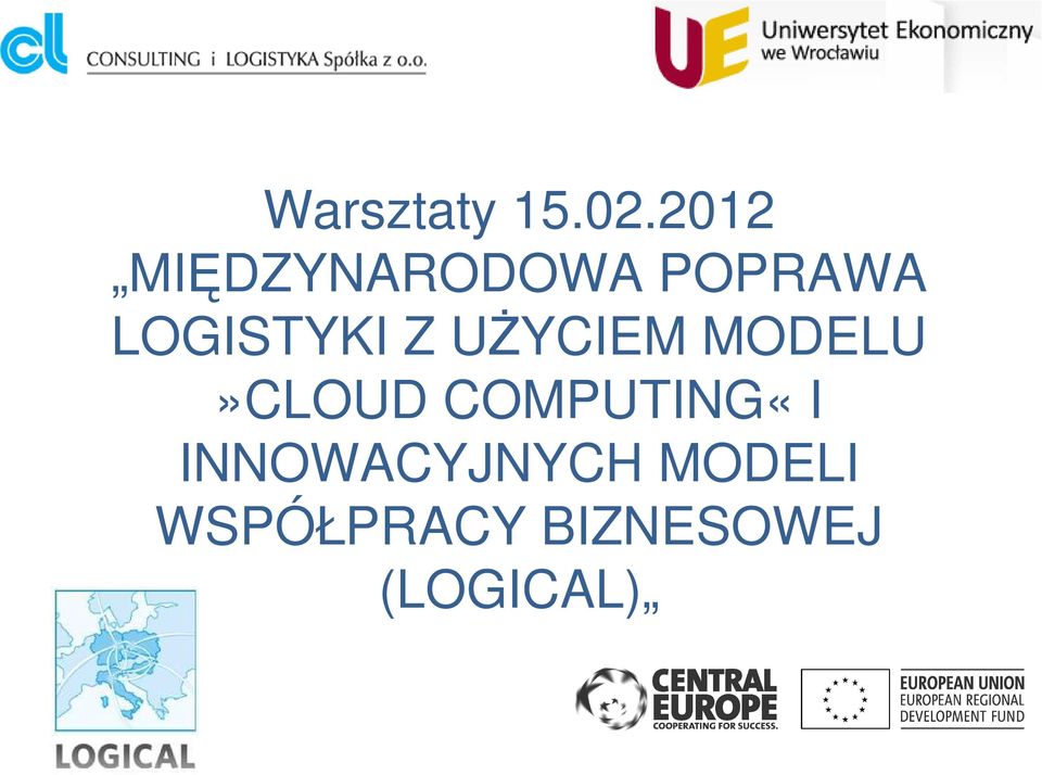 LOGISTYKI Z UśYCIEM MODELU»CLOUD