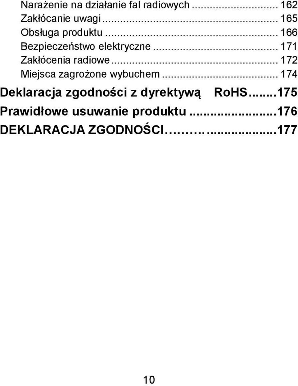 .. 171 Zakłócenia radiowe... 172 Miejsca zagrożone wybuchem.