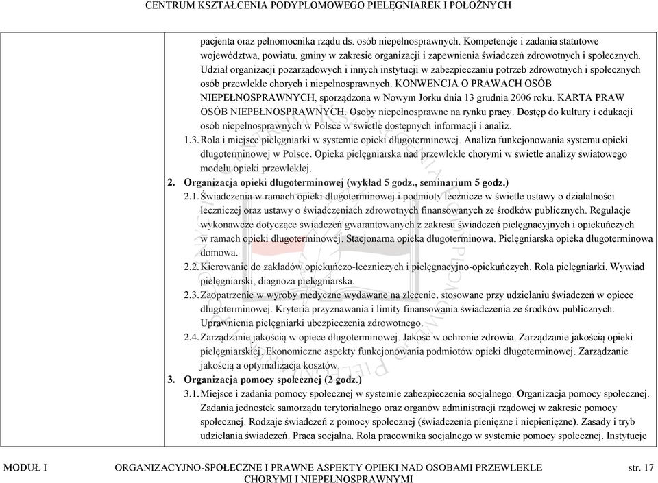 KONWENCJA O PRAWACH OSÓB NIEPEŁNOSPRAWNYCH, sporządzona w Nowym Jorku dnia 13 grudnia 2006 roku. KARTA PRAW OSÓB NIEPEŁNOSPRAWNYCH. Osoby niepełnosprawne na rynku pracy.