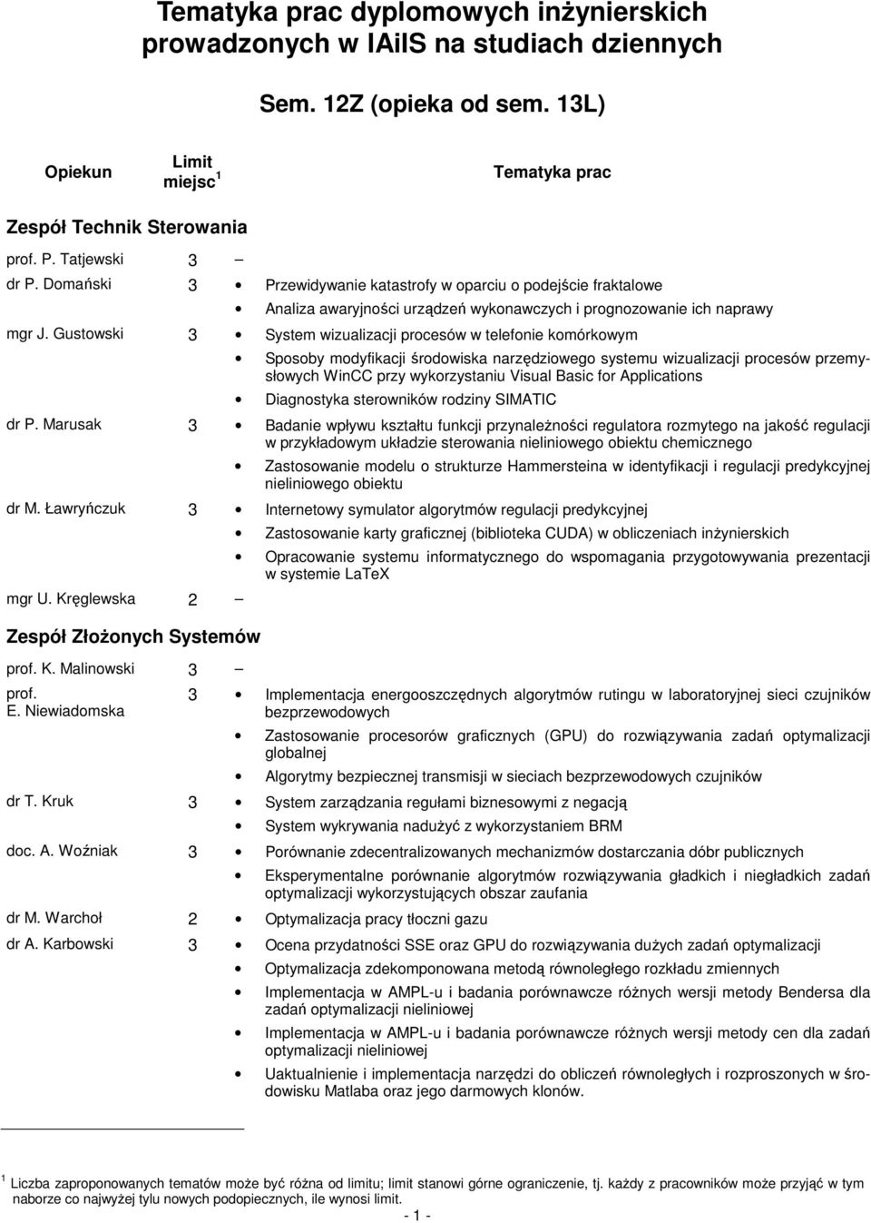 Gustowski 3 System wizualizacji procesów w telefonie komórkowym Sposoby modyfikacji środowiska narzędziowego systemu wizualizacji procesów przemysłowych WinCC przy wykorzystaniu Visual Basic for