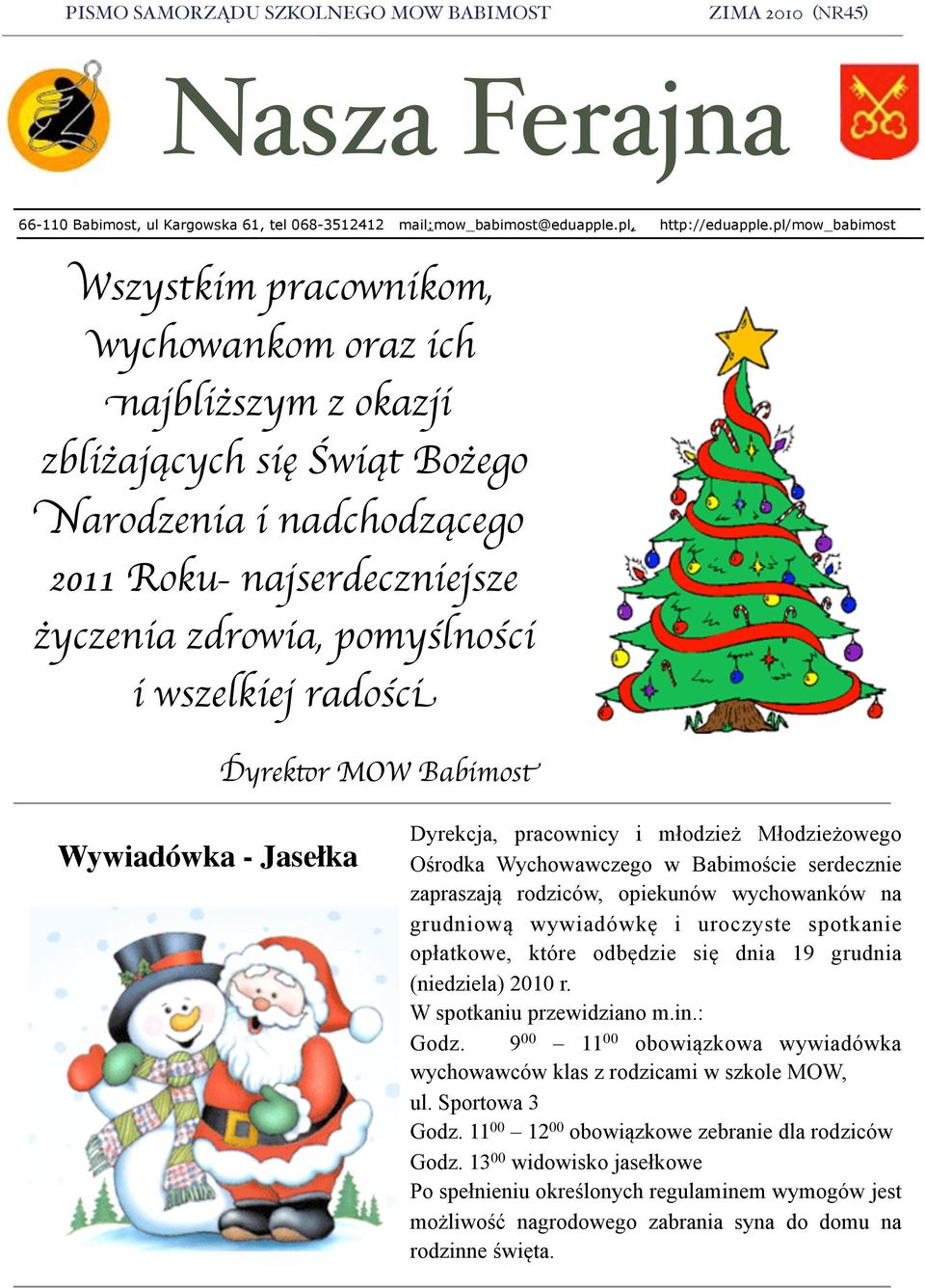 wszelkiej radości Dyrektor MOW Babimost Wywiadówka - Jase!ka Dyrekcja, pracownicy i m!odzie" M!