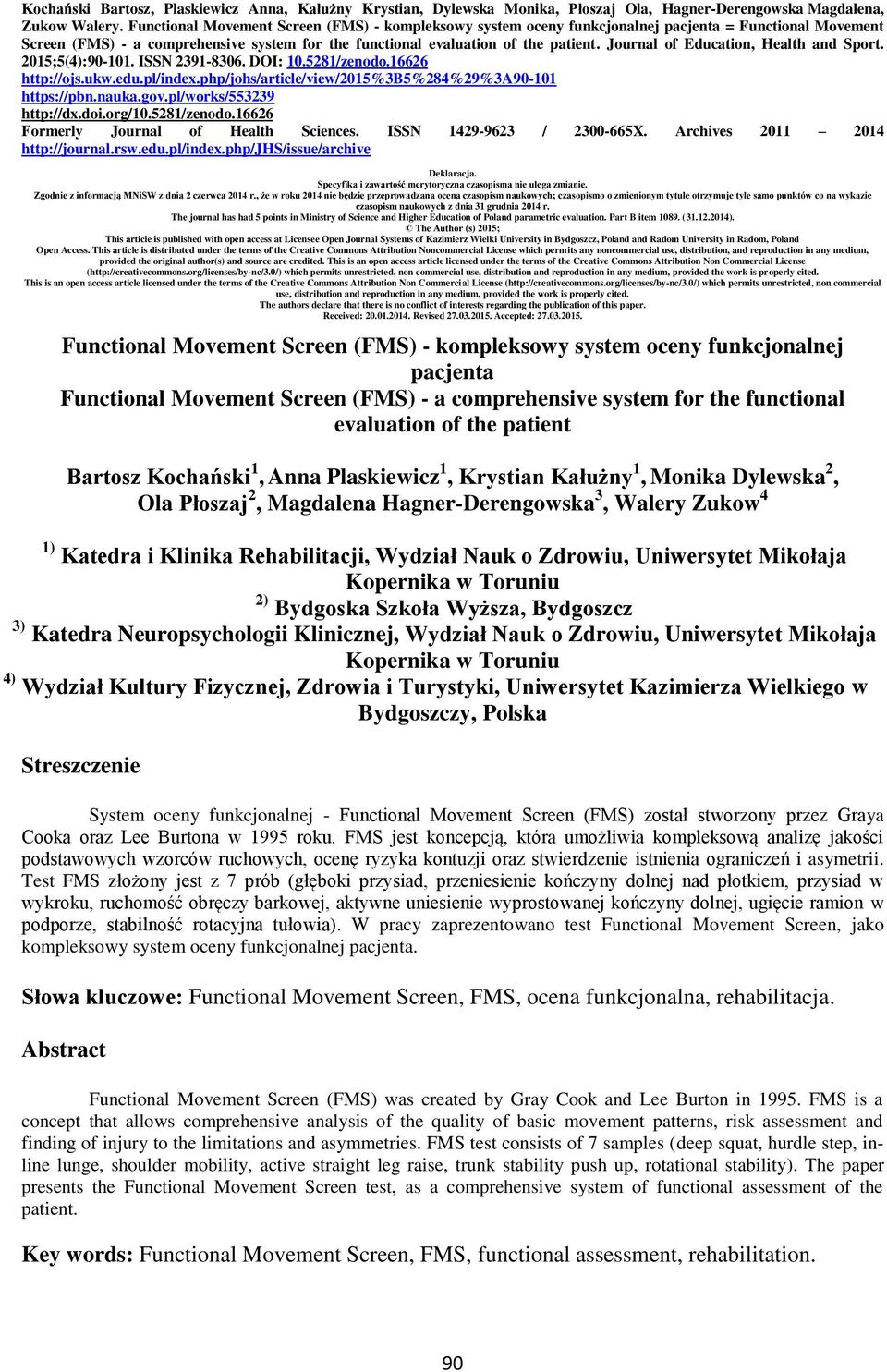 Journal of Education, Health and Sport. 2015;5(4):90-101. ISSN 2391-8306. DOI: 10.5281/zenodo.16626 http://ojs.ukw.edu.pl/index.php/johs/article/view/2015%3b5%284%29%3a90-101 https://pbn.nauka.gov.