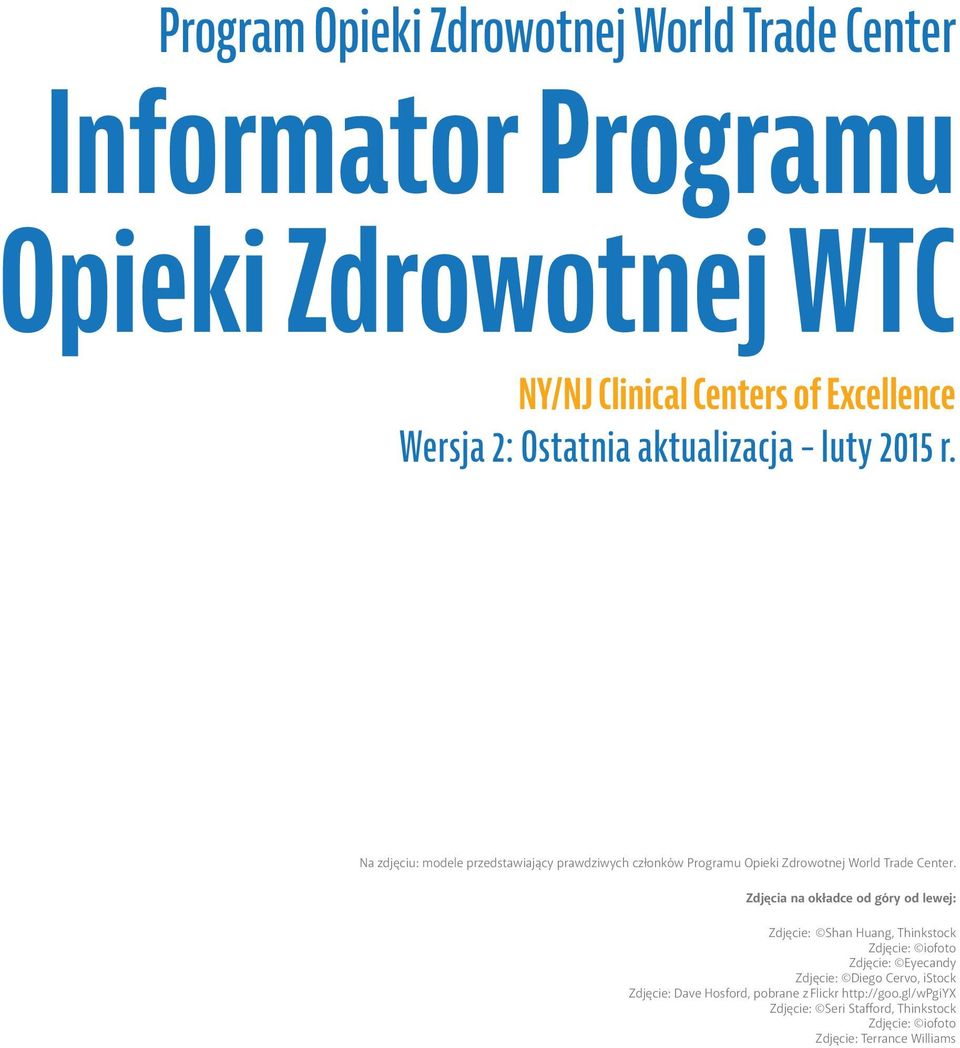 Na zdjęciu: modele przedstawiający prawdziwych członków Programu Opieki Zdrowotnej World Trade Center.