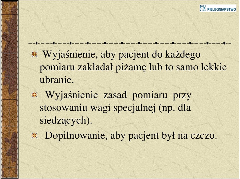 Wyjaśnienie zasad pomiaru przy stosowaniu wagi