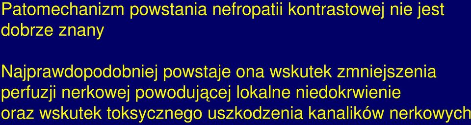 zmniejszenia perfuzji nerkowej powodującej lokalne