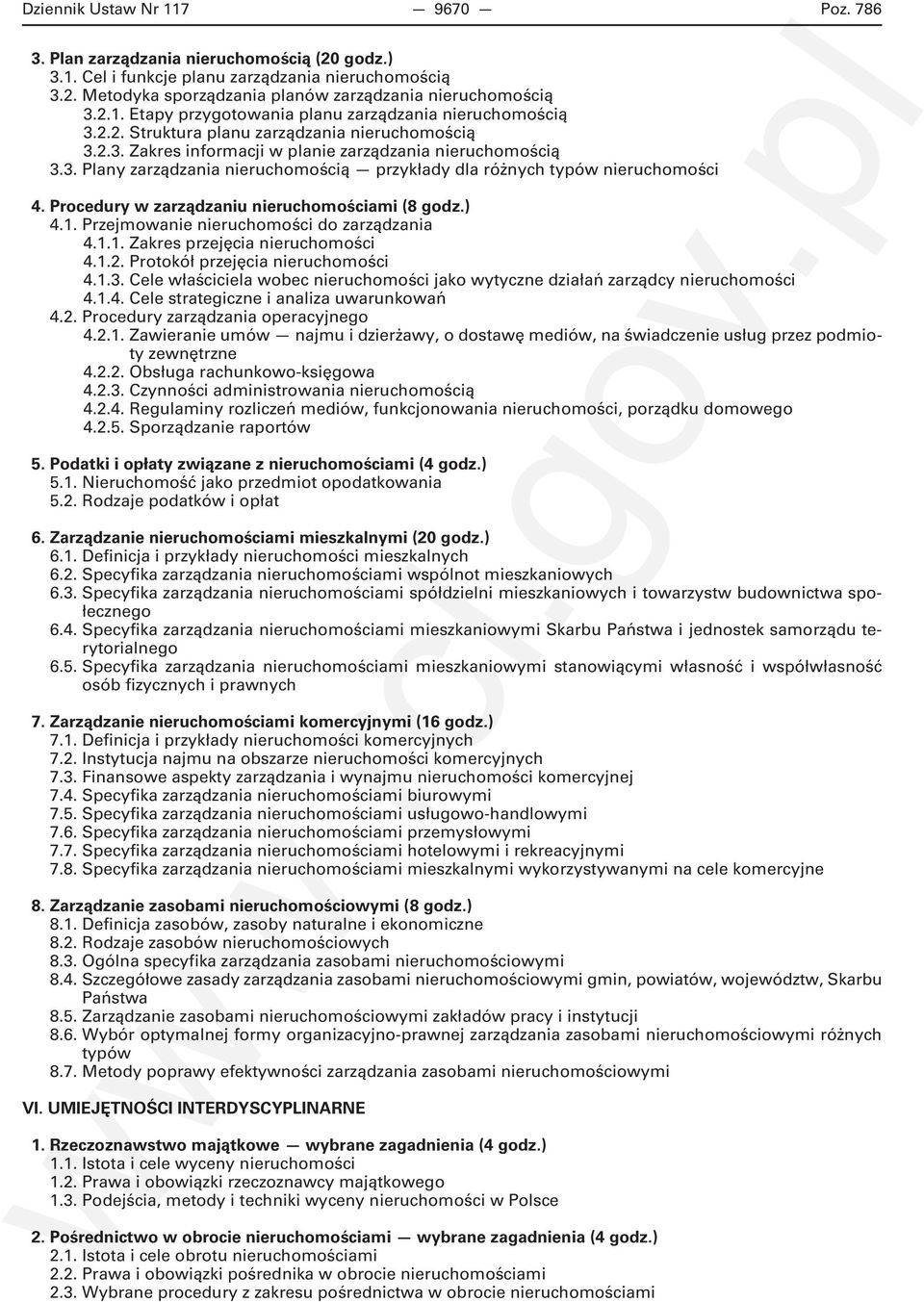 Procedury w zarządzaniu nieruchomościami (8 godz.) 4.1. Przejmowanie nieruchomości do zarządzania 4.1.1. Zakres przejęcia nieruchomości 4.1.2. Protokół przejęcia nieruchomości 4.1.3.