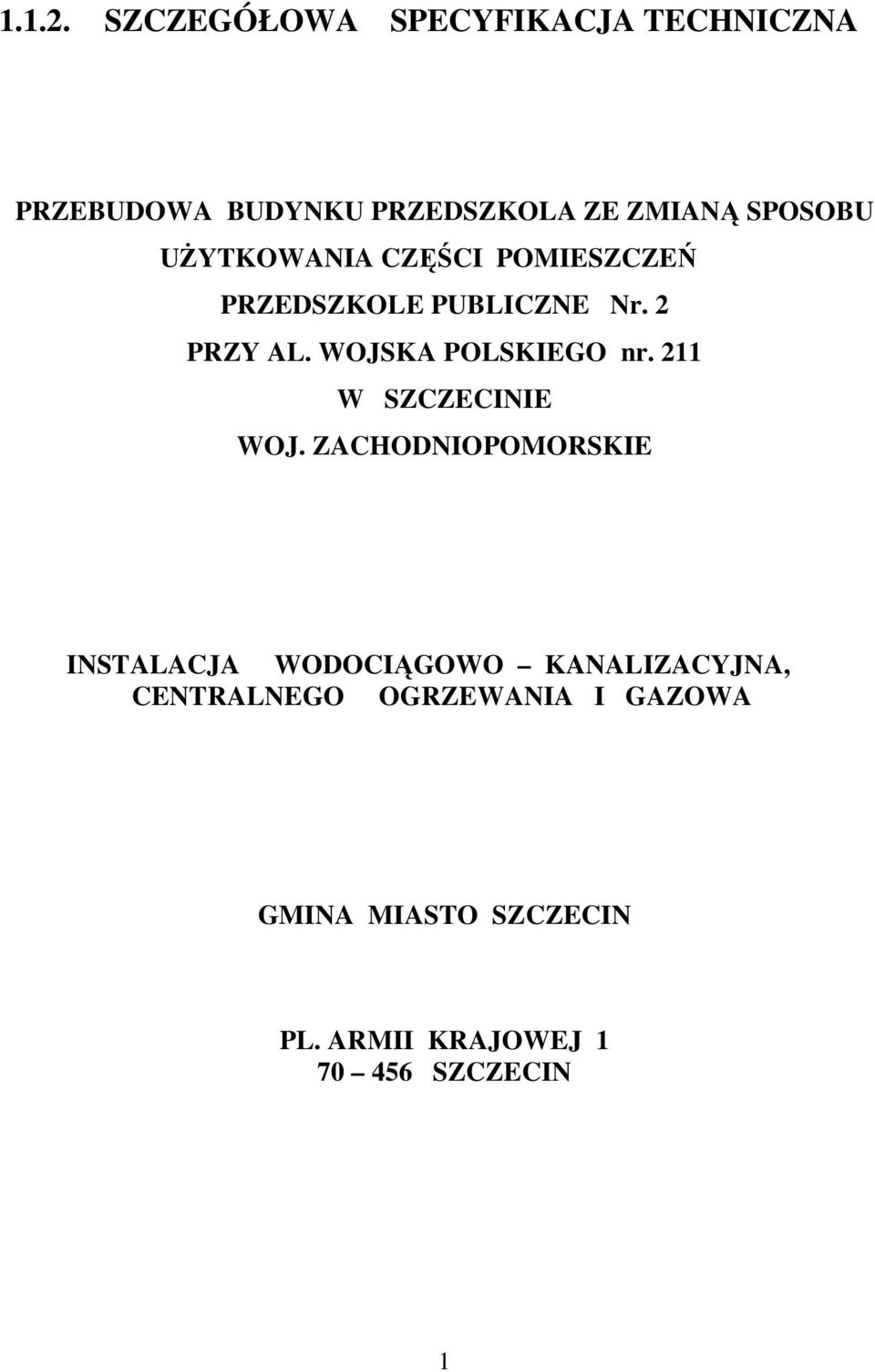 UśYTKOWANIA CZĘŚCI POMIESZCZEŃ PRZEDSZKOLE PUBLICZNE Nr. 2 PRZY AL. WOJSKA POLSKIEGO nr.