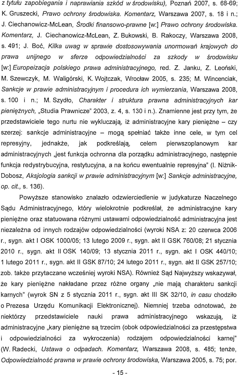 Boć, Kilka uwag w sprawie dostosowywania unormowań krajowych do prawa unijnego w sferze odpowiedzialności za szkody w środowisku [w:] Europeizacja polskiego prawa administracyjnego, red. Z. Janku, Z.