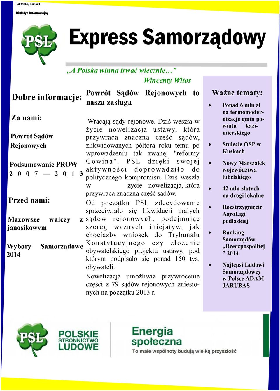 Dziś weszła w życie nowelizacja ustawy, która przywraca znaczną część sądów, zlikwidowanych półtora roku temu po wprowadzeniu tak zwanej "reformy G o wina".