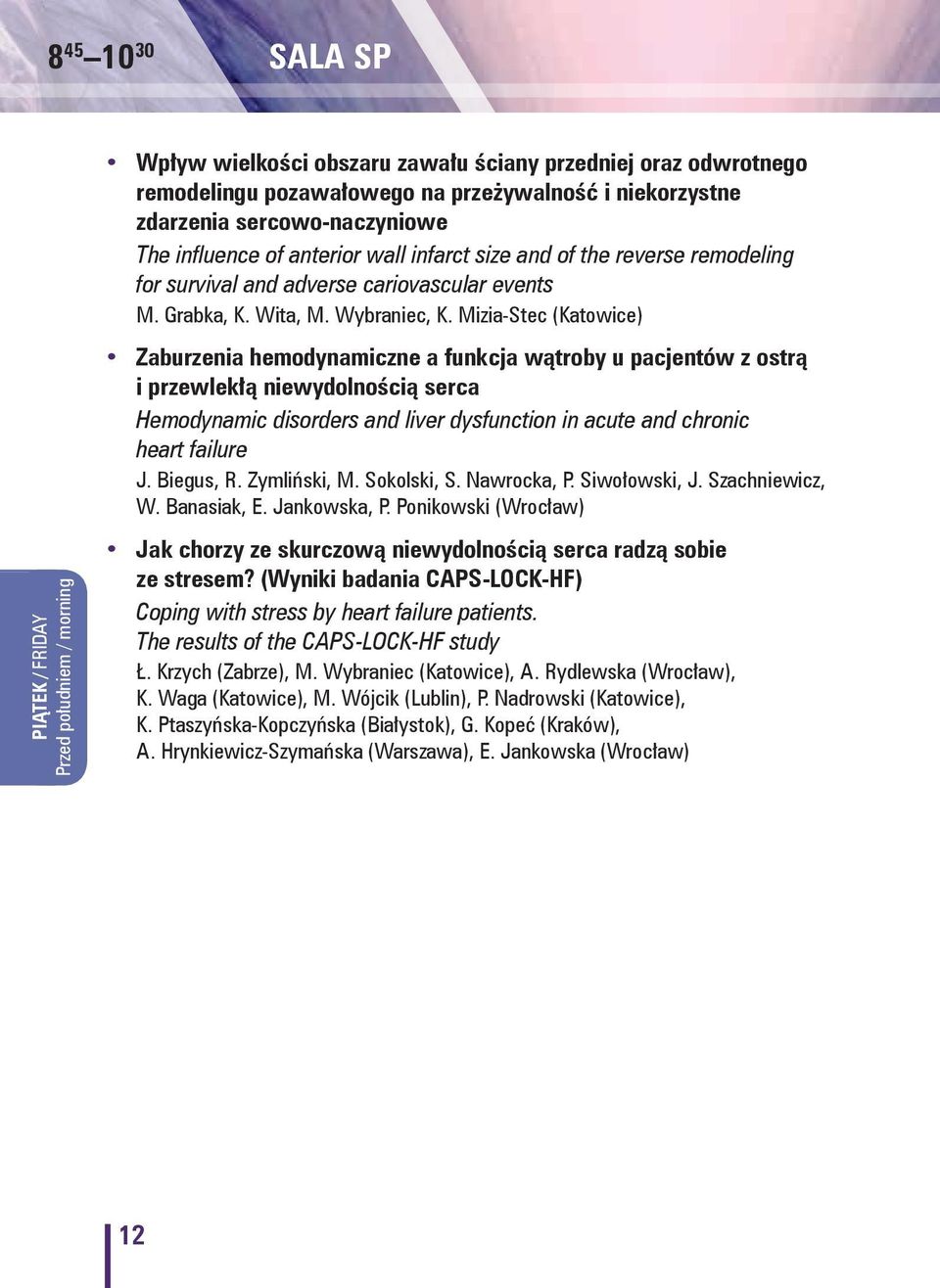 Mizia-Stec (Katowice) Zaburzenia hemodynamiczne a funkcja wątroby u pacjentów z ostrą i przewlekłą niewydolnością serca Hemodynamic disorders and liver dysfunction in acute and chronic heart failure