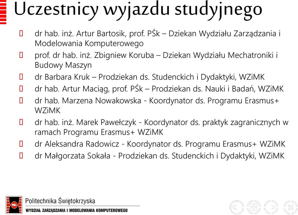 Programu Erasmus+ WZiMK dr hab. inż. Marek Pawełczyk - Koordynator ds.