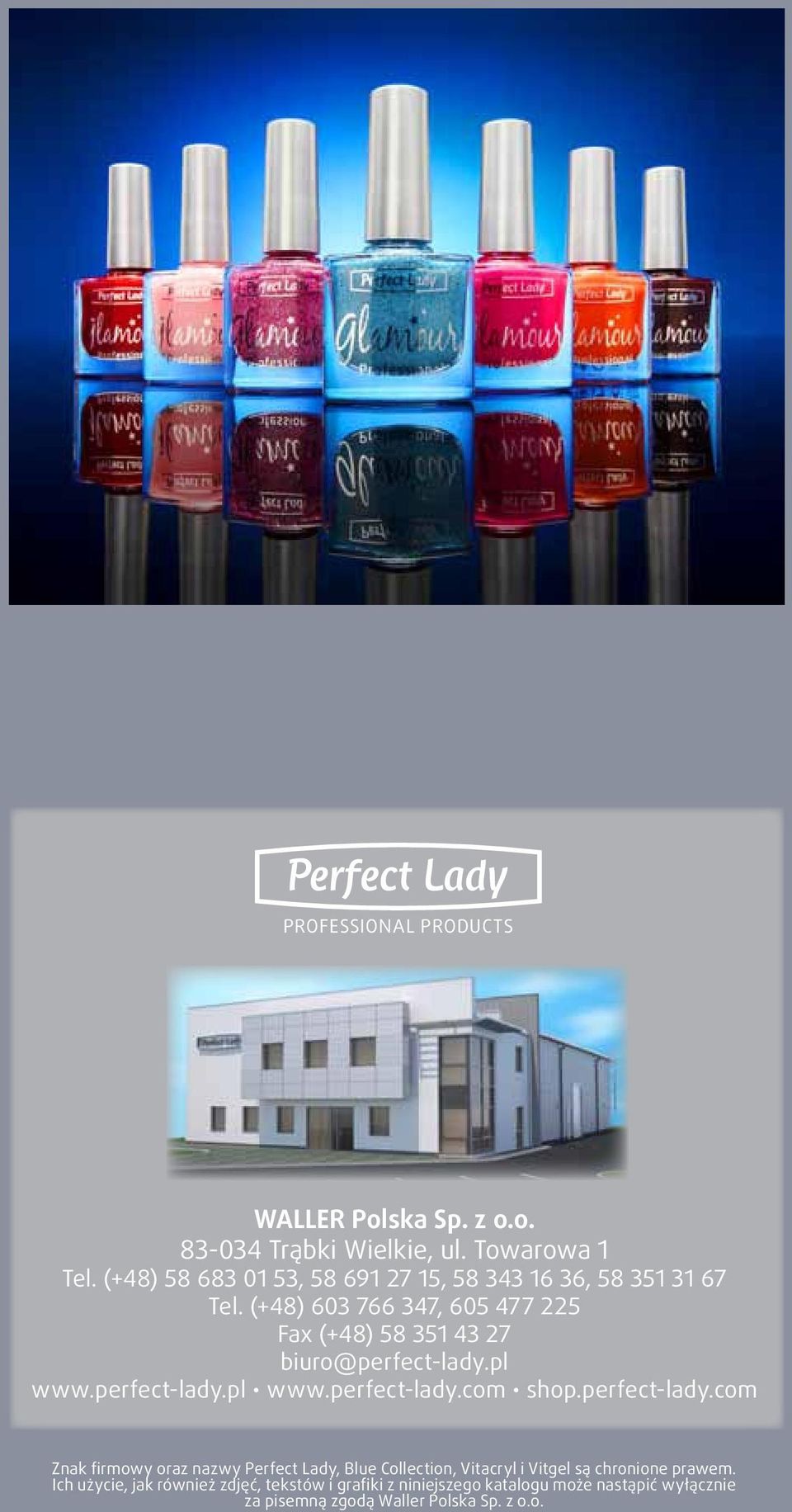 (+48) 603 766 347, 605 477 225 Fax (+48) 58 351 43 27 biuro@perfect-lady.pl www.perfect-lady.pl www.perfect-lady.com shop.