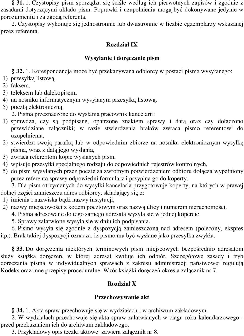 Rozdział IX Wysyłanie i doręczanie pism 32. 1.