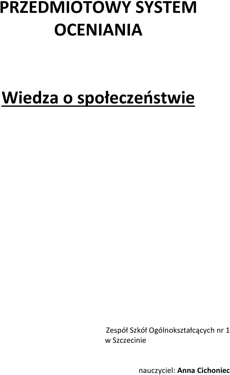 Szkół Ogólnokształcących nr 1 w