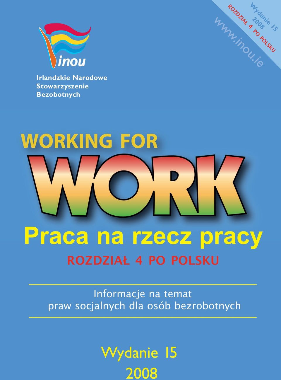 Praca na rzecz pracy ROZDZIAŁ 4 PO POLSKU Informacje