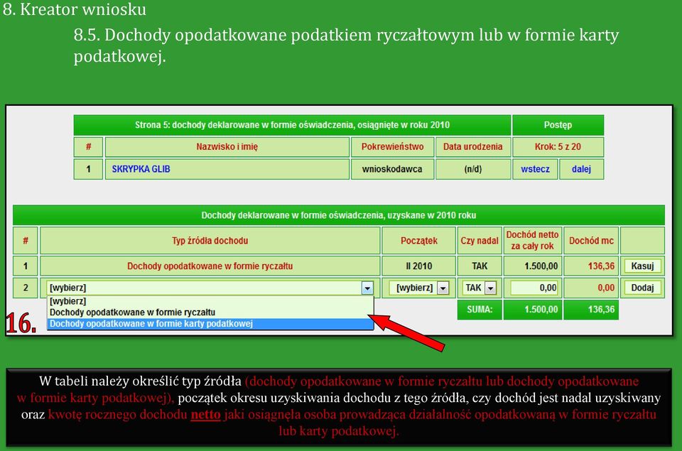 karty podatkowej), początek okresu uzyskiwania dochodu z tego źródła, czy dochód jest nadal uzyskiwany oraz