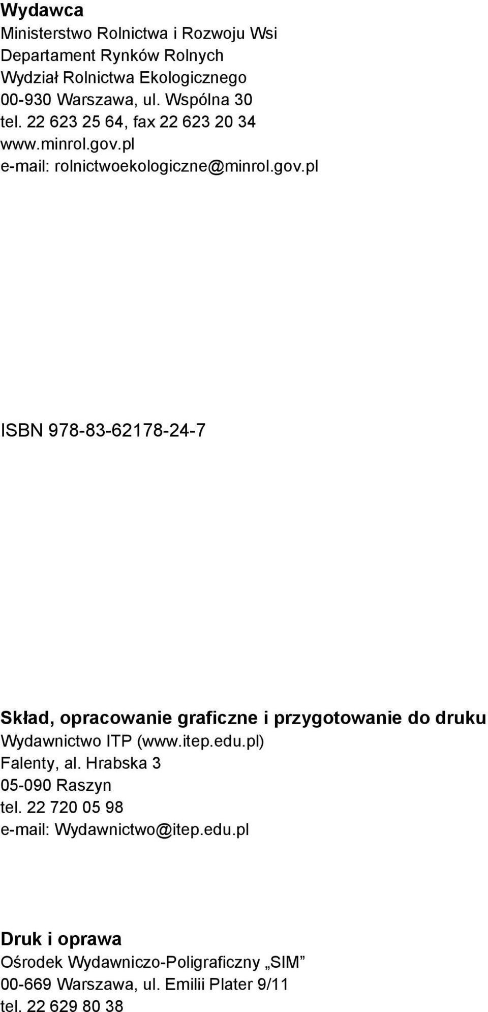 pl e-mail: rolnictwoekologiczne@minrol.gov.