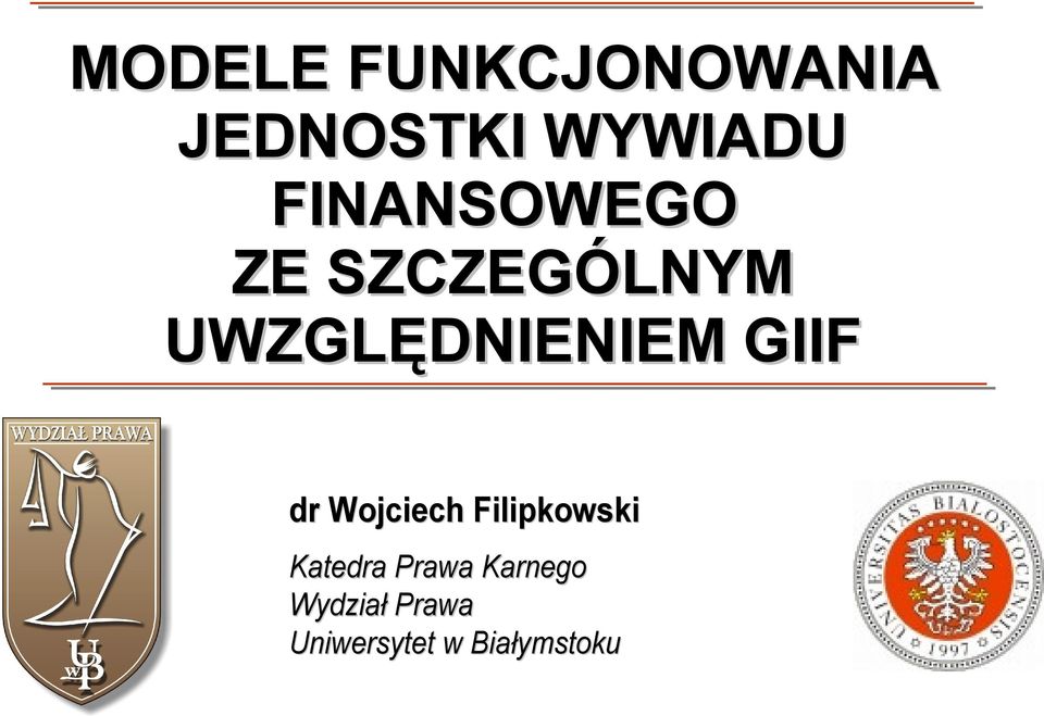GIIF dr Wojciech Filipkowski Katedra Prawa