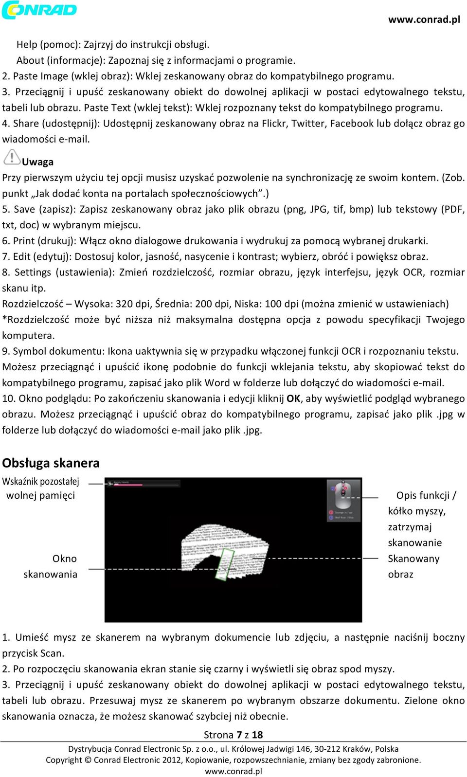 Share (udostępnij): Udostępnij zeskanowany obraz na Flickr, Twitter, Facebook lub dołącz obraz go wiadomości e- mail.