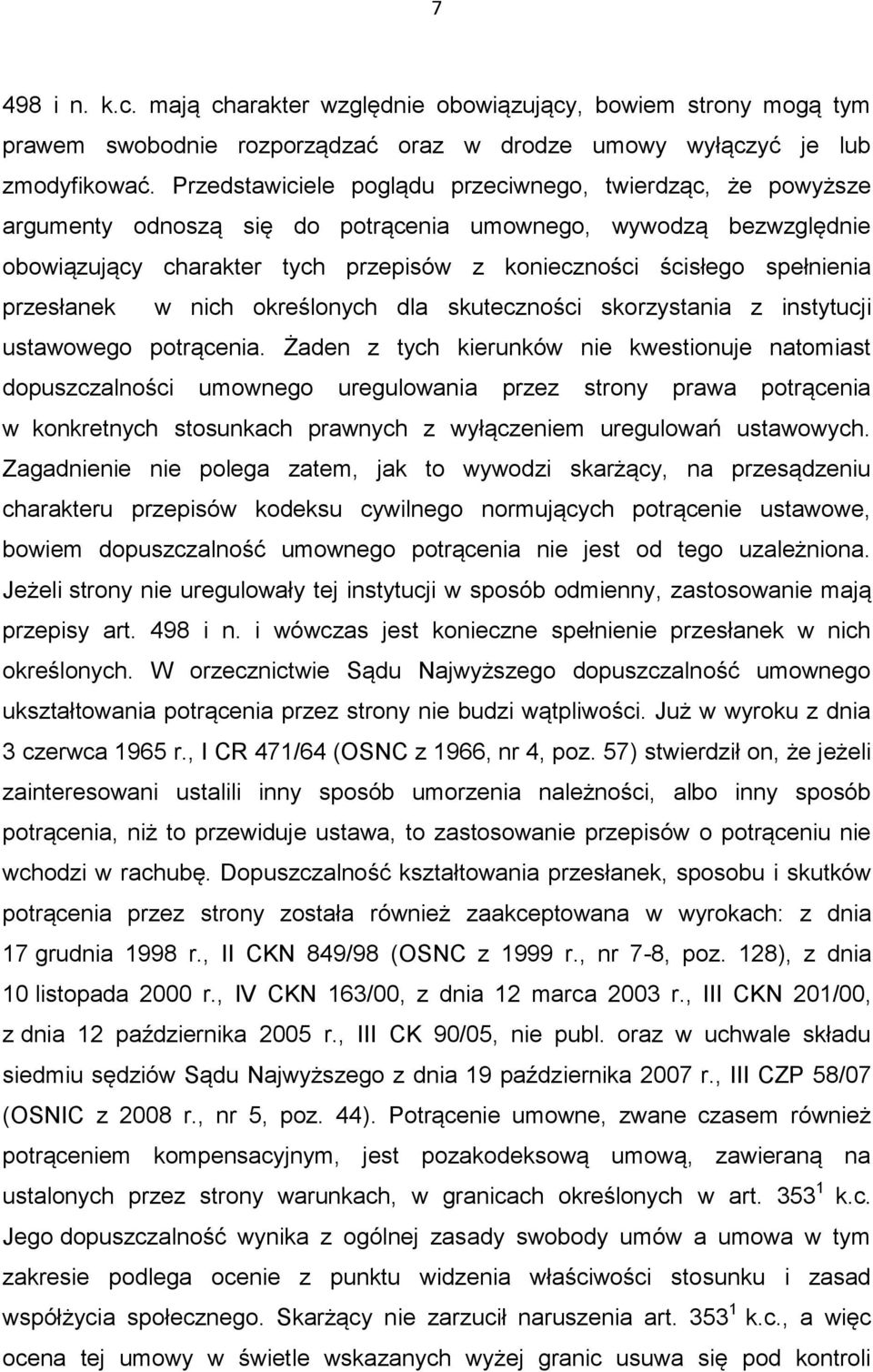 przesłanek w nich określonych dla skuteczności skorzystania z instytucji ustawowego potrącenia.