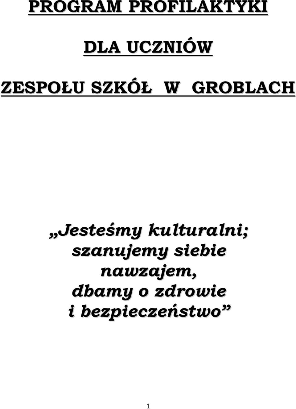 kulturalni; szanujemy siebie