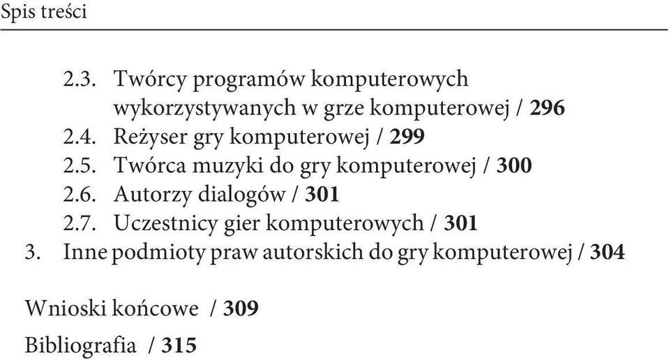 Reżyser gry komputerowej / 299 2.5. Twórca muzyki do gry komputerowej / 300 2.6.