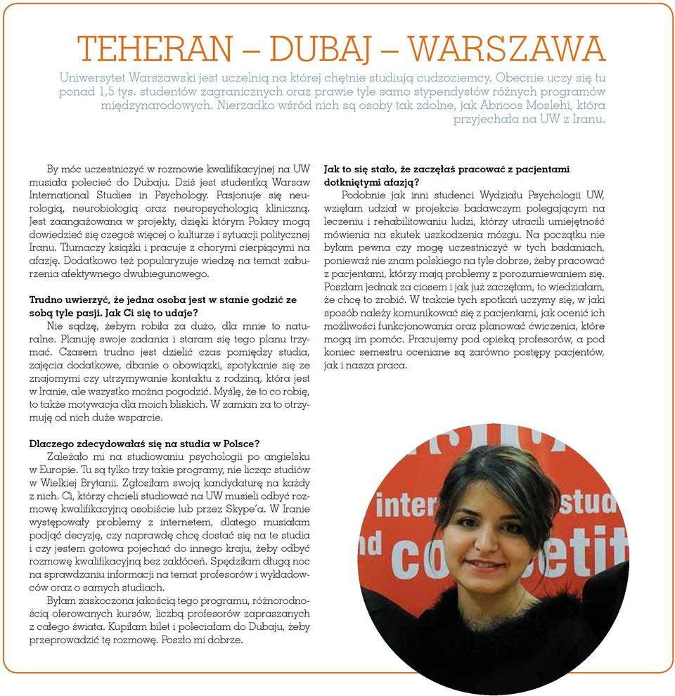 By móc uczestniczyć w rozmowie kwalifikacyjnej na UW musiała polecieć do Dubaju. Dziś jest studentką Warsaw International Studies in Psychology.