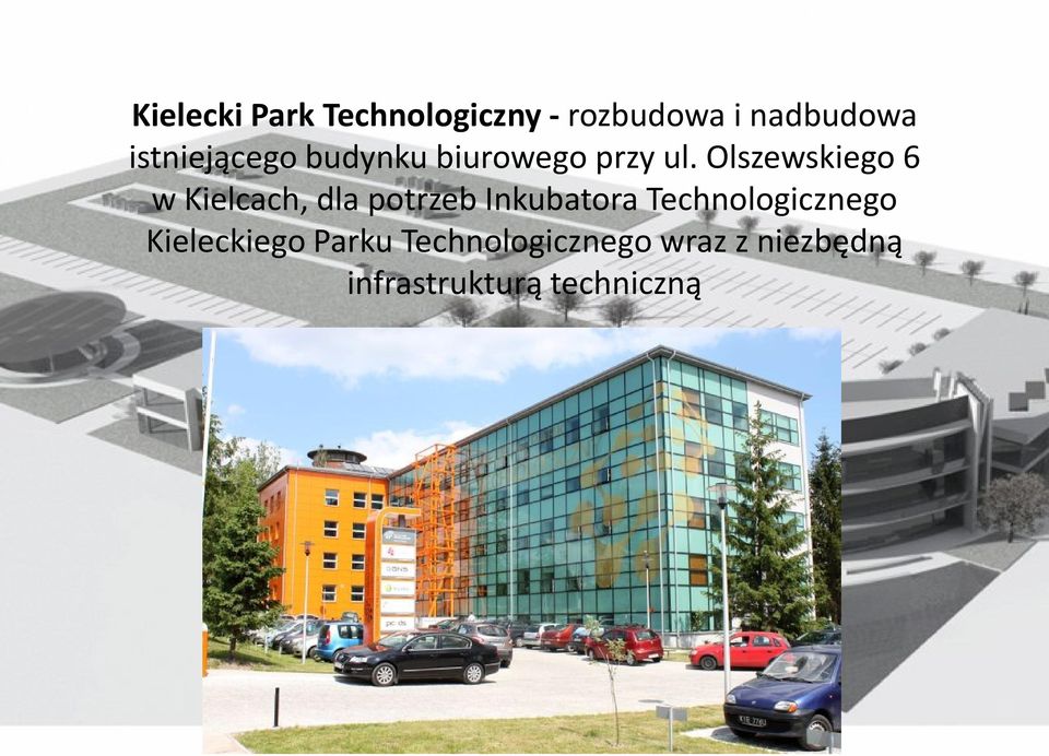 Olszewskiego 6 w Kielcach, dla potrzeb Inkubatora