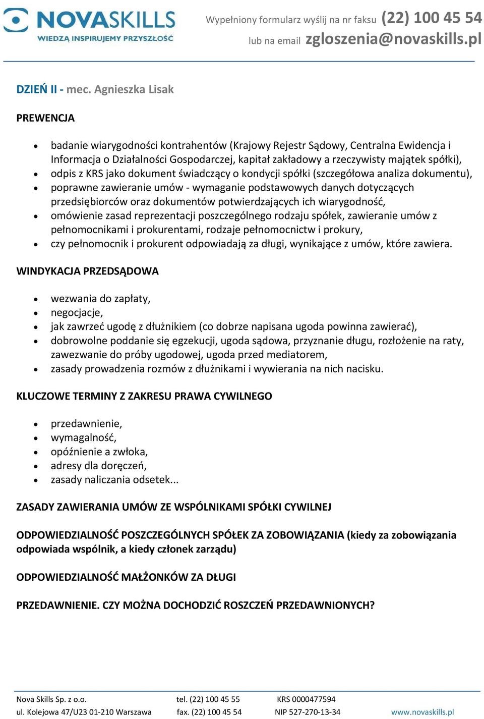 odpis z KRS jako dokument świadczący o kondycji spółki (szczegółowa analiza dokumentu), poprawne zawieranie umów wymaganie podstawowych danych dotyczących przedsiębiorców oraz dokumentów