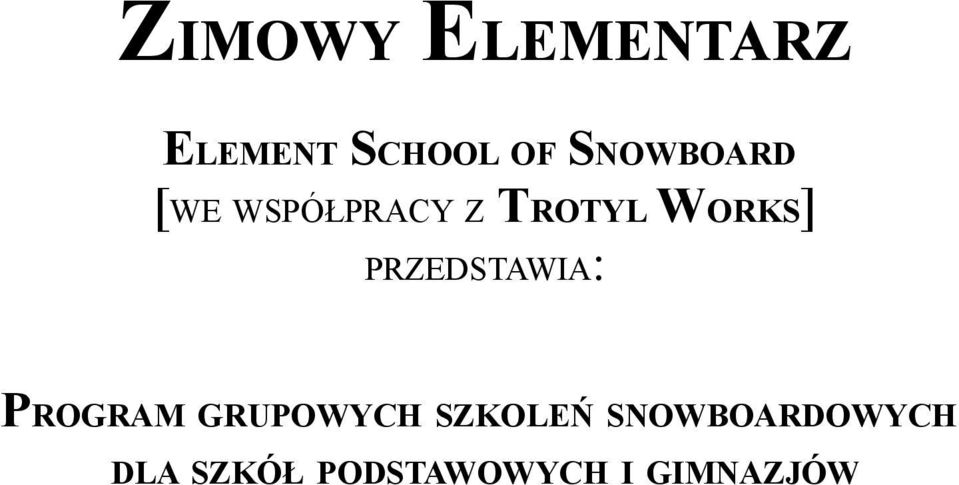 PRZEDSTAWIA: PROGRAM GRUPOWYCH SZKOLEŃ