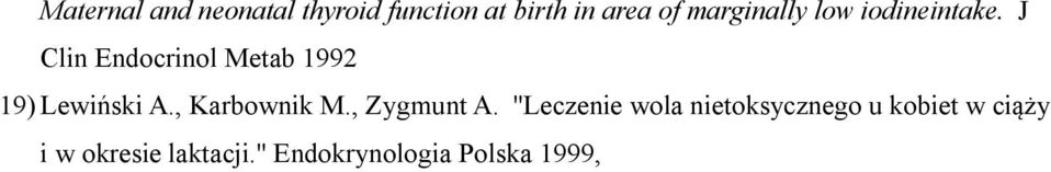 J Clin Endocrinol Metab 1992 19) Lewiński A., Karbownik M.