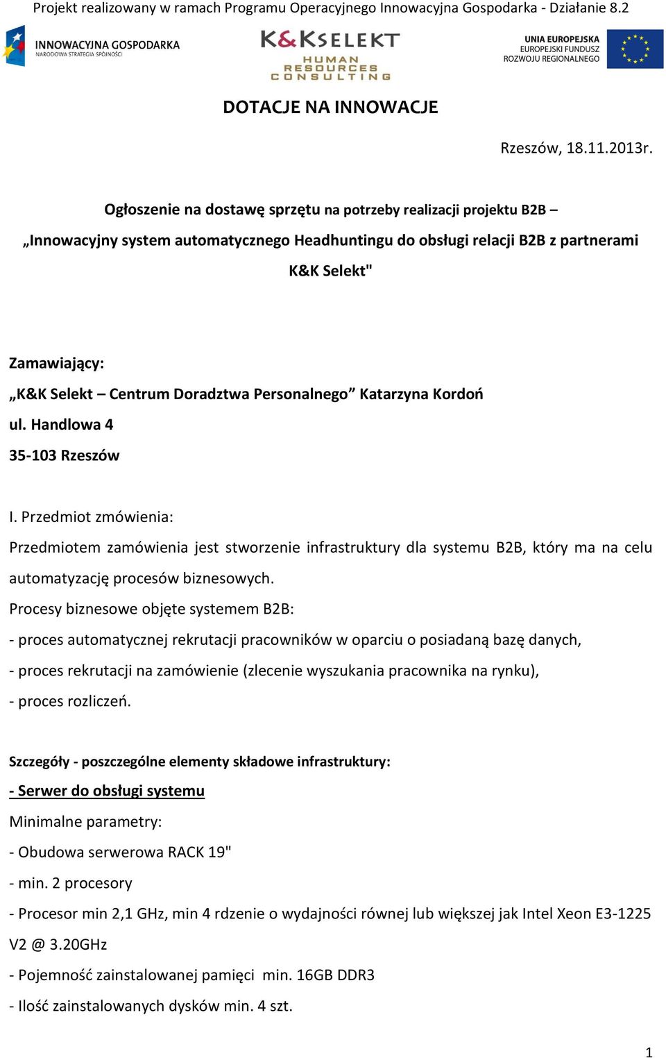 Doradztwa Personalnego Katarzyna Kordoń ul. Handlowa 4 35-103 Rzeszów I.