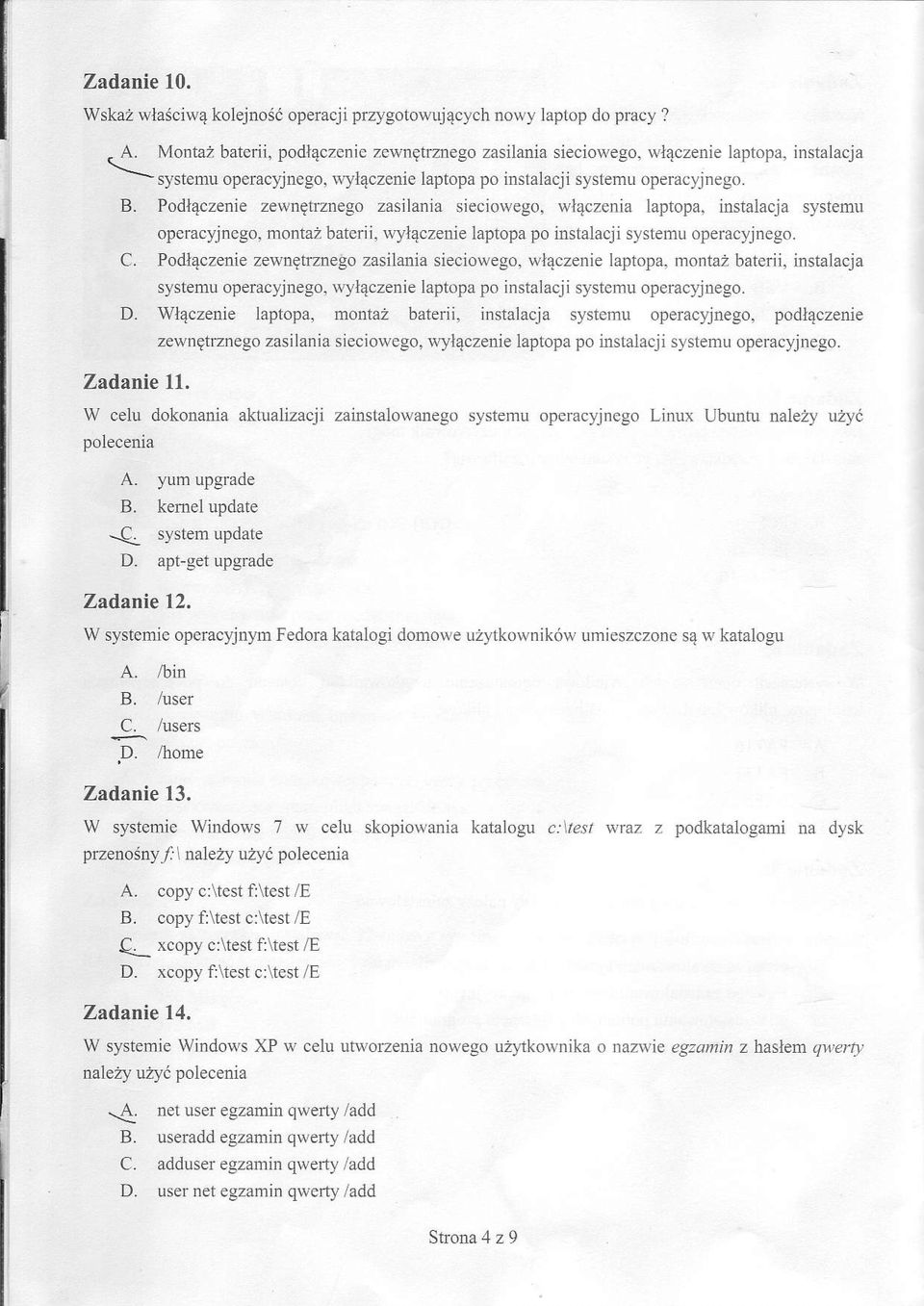 Podl4czenie zewnqtrznego zasilania sieciowego, wlqczenia laptopa, instalacja systemu operacyjnego, montaiz baterii, wyl4czenie laptopa po instalacji systemu operacyjnego. C.