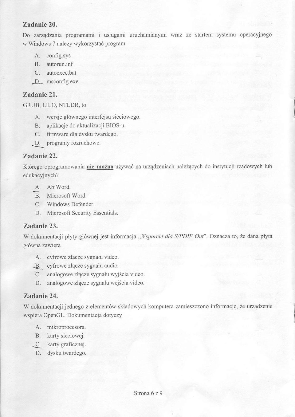 Kt6rego oprogramowania lig-iqq4g uzywae ta ltzqdzeniach nalez4cych do instltucji rz4dowych lub edukacyjnych? A AbiWord.. B. Microsoft Word. C. Windows Defender. D. Microsoft SecuritJ' Essentials.