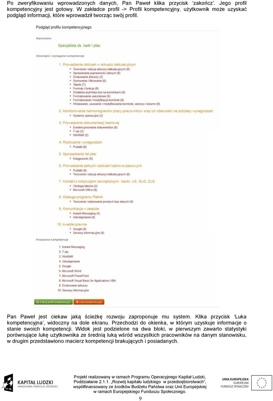 Pan Paweł jest ciekaw jaką ścieżkę rozwoju zaproponuje mu system. Klika przycisk Luka kompetencyjna, widoczny na dole ekranu.