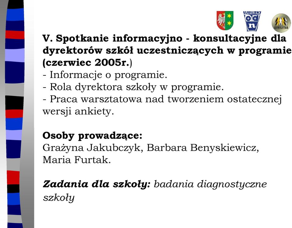 - Rola dyrektora szkoły w programie.